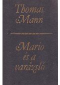 Thomas Mann - Mario és a varázsló