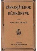 Balázs Dezső - Társasjátékok kézikönyve