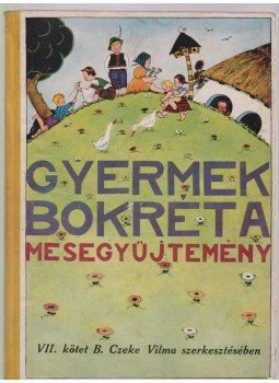 K. Tóth Lenke, Ölbey Irén, L. Ady Mária - Gyermekbokréta K. Tóth Lenke, Ölbey Irén, L. Ady Mária - Gyermekbokréta, Budapest 0 antikvár könyv