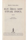 Hans Fallada - Egy öreg sziv útnak indul