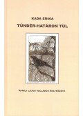 KADA ERIKA - Tündér-határon túl