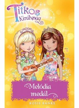 Rosie Banks - Titkos Királyság 28. - Melódia medál, null 2018 antikvár könyv