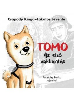 Csapody Kinga, Lakatos Levente, PÁSZTOHY PANKA - Tomo - Az első vakkantás, null 2017 antikvár könyv