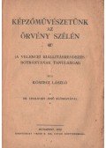 Kőszegi László - Képzőművészetünk az örvény szélén
