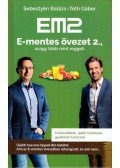 Sebestyén Balázs,Tóth Gábor - E-mentes övezet 2., avagy több mint reggeli