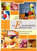 Tóth Gábor - Az E-számokról őszintén