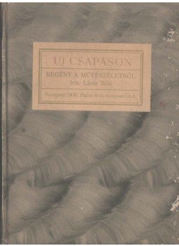 Lázár Béla - Uj csapáson Lázár Béla - Uj csapáson, Budapest 1909 antikvár könyv