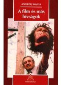 Wajda, Andrzej - A film és más hívságok