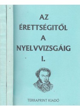 Hídvégi Ilona, Mészáros Éva, Rózsa Endréné - Az érettségitől a nyelvvizsgáig I-II. Hídvégi Ilona, Mészáros Éva, Rózsa Endréné - Az érettségitől a nyelvvizsgáig I-II., Budapest 1992 antikvár könyv