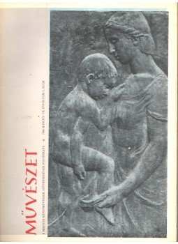 Solymár István - Művészet 1966 március VII. évf. 3. szám Solymár István - Művészet 1966 március VII. évf. 3. szám, 1966 antikvár könyv