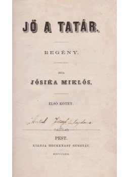 Jósika Miklós - Jő a tatár I-II. Jósika Miklós - Jő a tatár I-II., Pest 1862 antikvár könyv