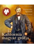 Kemény Kristóf - Kalifornia magyar grófja