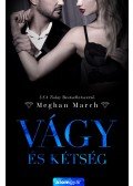 Meghan March - Vágy és kétség - Vágy trilógia 2.