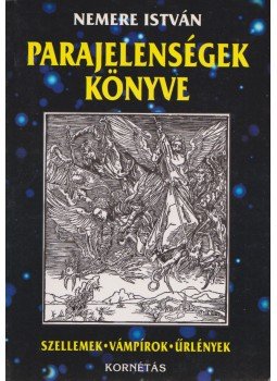 Nemere István - Parajelenségek könyve Nemere István - Parajelenségek könyve, Budapest 1997 antikvár könyv