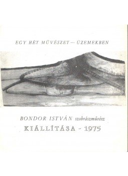  - Bondor István szobrászművész kiállítása,  1975 antikvár könyv