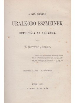 B. Eötvös József - A XIX. század uralkodó eszméinek befolyása az államra I-II. (1870), Pest 1870 antikvár könyv