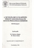 Dr. Daróczy Sándor,Dr. Koncz István - A nevelés-oktatás-képzés néhány szociológiai és szocio-pedagógiai kérdése