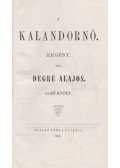 Degré Alajos - A kalandornő I-II. (egyben)