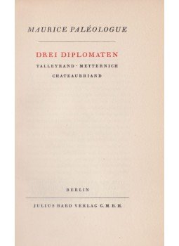 Paléologue, Maurice - Drei Diplomaten Paléologue, Maurice - Drei Diplomaten, Berlin 0 antikvár könyv