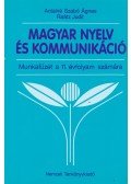 Antalné Szabó Ágnes,Raátz Judit - Magyar nyelv és kommunikáció