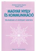 Antalné Szabó Ágnes,Raátz Judit - Magyar nyelv és kommunikáció