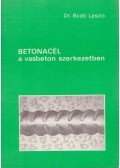Bodó László dr. - Betonacél a vasbeton szerkezetben