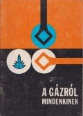 Kovács Miklós - A gázról mindenkinek
