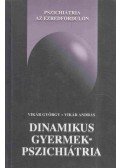 Vikár György,Vikár András - Dinamikus gyermekpszichiátria