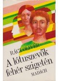 Rácz Olivér - A lótuszevők fehér szigetén