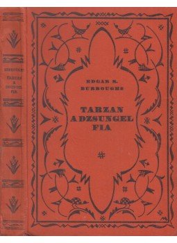 Edgar Rice Burroughs - Tarzan a dzsungel fia Edgar Rice Burroughs - Tarzan a dzsungel fia, Budapest 0 antikvár könyv