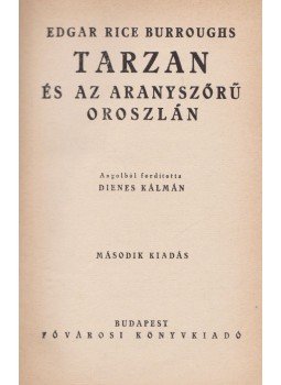 Edgar Rice Burroughs - Tarzan és az aranyszőrű oroszlán Edgar Rice Burroughs - Tarzan és az aranyszőrű oroszlán, Budapest 0 antikvár könyv