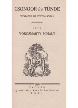 Vörösmarty Mihály - Csongor és Tünde Vörösmarty Mihály - Csongor és Tünde, Gyoma 1921 antikvár könyv