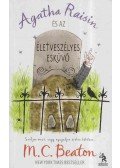 M. C. Beaton - Agatha Raisin és az életveszélyes esküvő