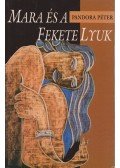 Pandora Péter - Mara és a fekete lyuk