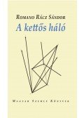 Romano Rácz Sándor - A kettős háló