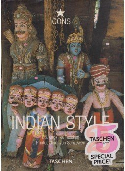 Angelika Taschen, Deidi von Schaewen - Indian style - Landscapes, houses, interiors, details Angelika Taschen, Deidi von Schaewen - Indian style - Landscapes, houses, interiors, details, 2008 antikvár könyv
