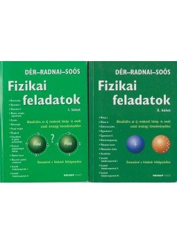 Dér János, Radnai Gyula, Soós Károly - Fizikai feladatok I-II. Dér János, Radnai Gyula, Soós Károly - Fizikai feladatok I-II., Budapest 2006 antikvár könyv