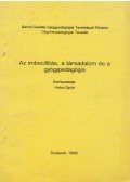 Hatos Gyula - Az imbecillitás, a társadalom és a gyógypedagógia