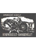 Andruskó Károly - Kubikosélet-baráberélet