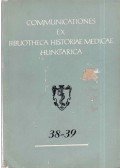 Sellő Tiborné (szerk.) - Communicationes Ex Bibliotheca Historiae Medicae Hungarica 38-39