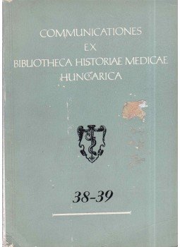 Sellő Tiborné (szerk.) - Communicationes Ex Bibliotheca Historiae Medicae Hungarica 38-39, Budapest 1966 antikvár könyv