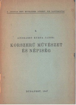 Andrássy Kurta János - Korszerű művészet és népiség Andrássy Kurta János - Korszerű művészet és népiség, Budapest 1947 antikvár könyv