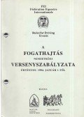 Borka József,Dr. Dénes Jenő,Patai István,Váczy Ernő - A fogathajtás nemzetközi versenyszabályzata
