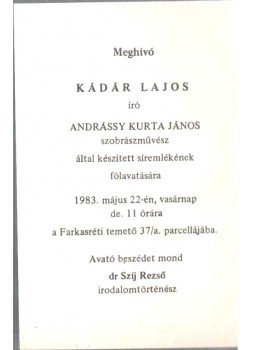  - Meghívó Kádár Lajos író Andrássy Kurta János szobrászművész által készített síremlékének fölavatására,  1983 antikvár könyv