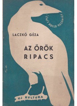Laczkó Géza - Az örök ripacs Laczkó Géza - Az örök ripacs, Budapest 1942 antikvár könyv