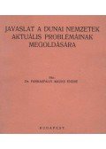 Farkasfalvi Mauks Endre - Javaslat a dunai nemzetek aktuális problémáinak megoldására