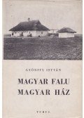 Győrffy István - Magyar falu, magyar ház