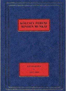 Szabó G. Zoltán - Kölcsey Ferenc Minden Munkái. Levelezés V. 1837-1838., null 2017 antikvár könyv