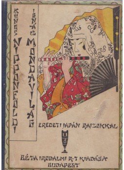 Dr. Kúnos Ignácz - Nipponfőldi mondavilág Dr. Kúnos Ignácz - Nipponfőldi mondavilág, Budapest 1924 antikvár könyv