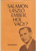 Salamon László - Ember, hol vagy?